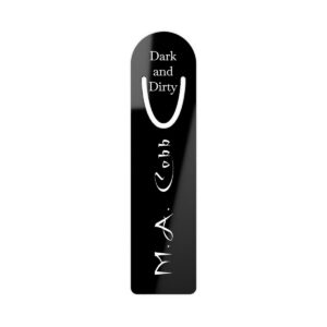M.A. Cobb Dark and Dirty Bookmark