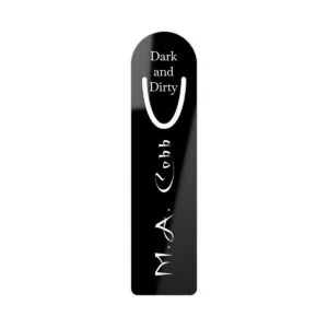 M.A. Cobb Dark and Dirty Bookmark
