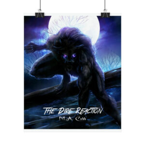 The Dire Reaction 11×9″ Rolled Posters