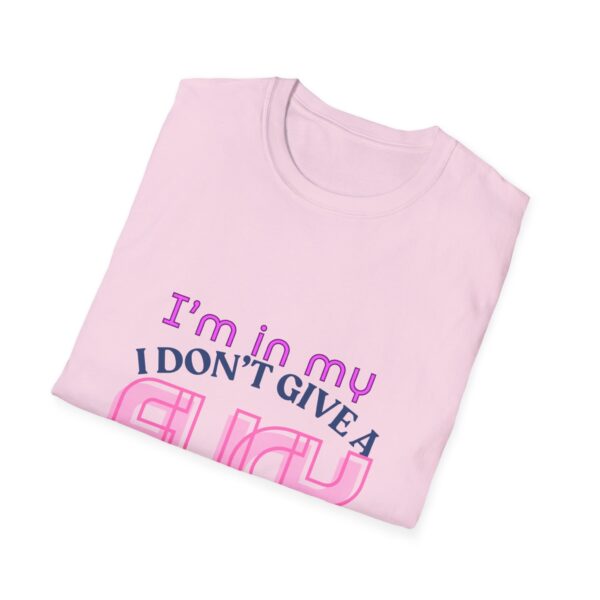 I'm in my 'I don't give a fuck' era t-shirt - Unisex - Image 44