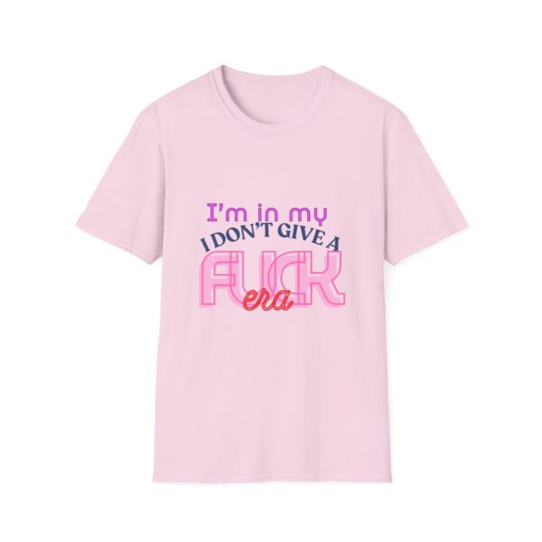 I'm in my 'I don't give a fuck' era t-shirt - Unisex - Image 41