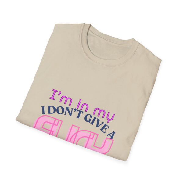 I'm in my 'I don't give a fuck' era t-shirt - Unisex - Image 8