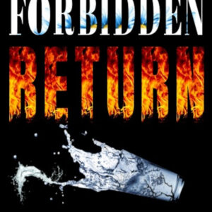 Forbidden Returns: Book 1 in the Treacherous Returns Series PRINTED EDGES SIGNED PAPERBACK